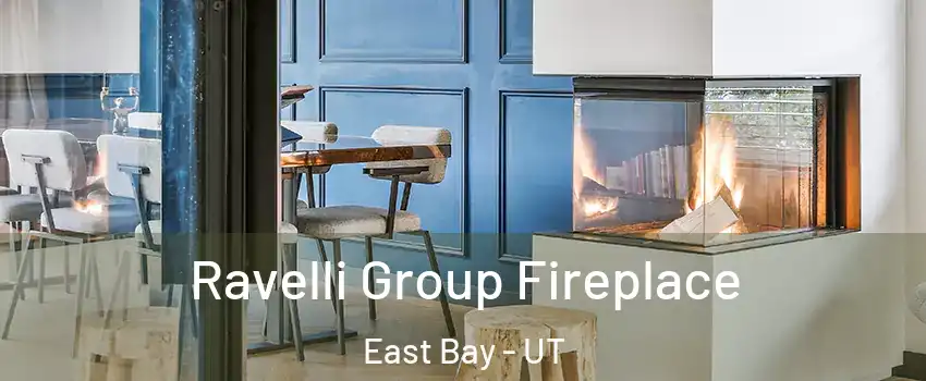 Ravelli Group Fireplace East Bay - UT