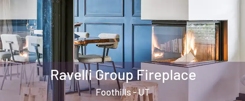 Ravelli Group Fireplace Foothills - UT