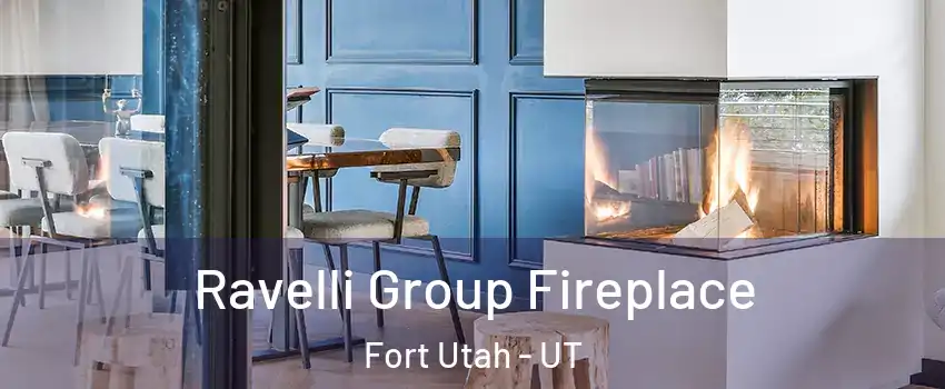 Ravelli Group Fireplace Fort Utah - UT
