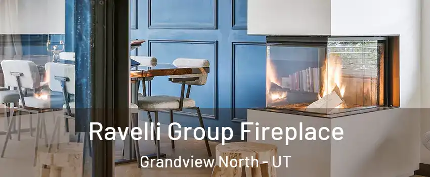 Ravelli Group Fireplace Grandview North - UT