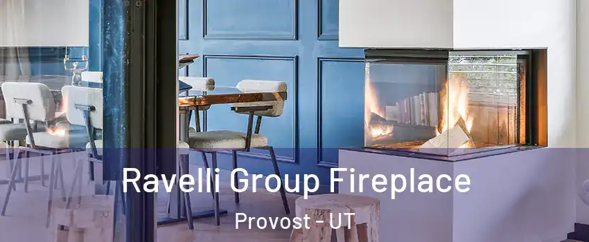 Ravelli Group Fireplace Provost - UT