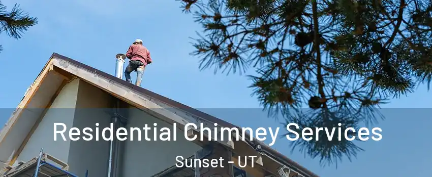 Residential Chimney Services Sunset - UT