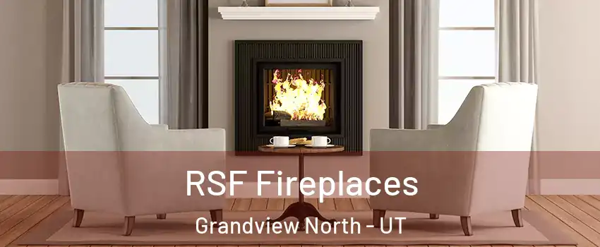 RSF Fireplaces Grandview North - UT