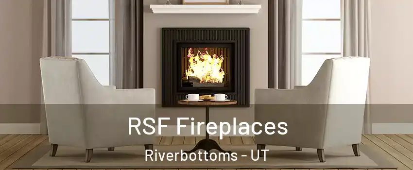 RSF Fireplaces Riverbottoms - UT