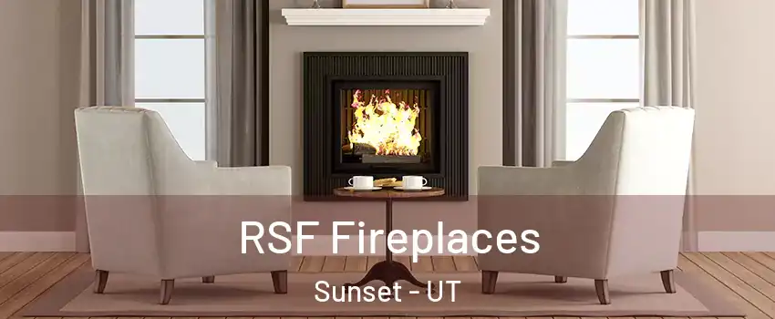 RSF Fireplaces Sunset - UT