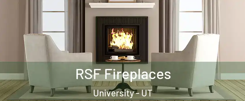 RSF Fireplaces University - UT