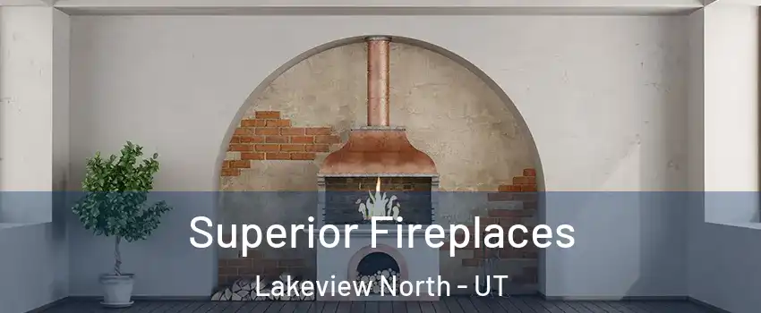 Superior Fireplaces Lakeview North - UT