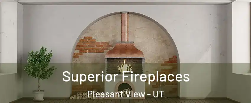 Superior Fireplaces Pleasant View - UT