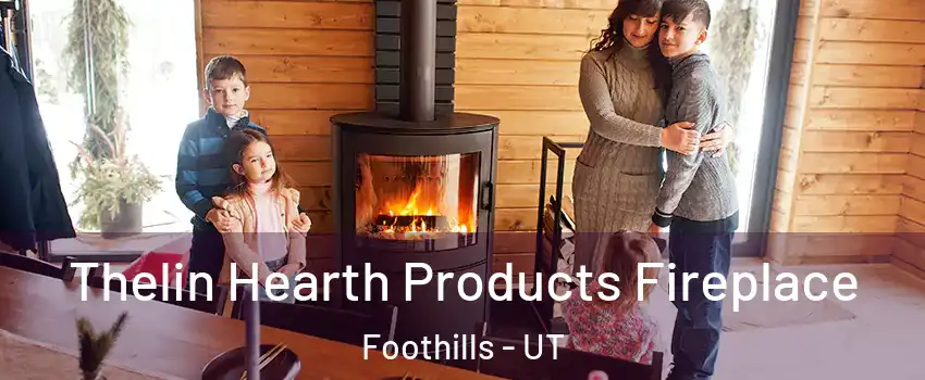 Thelin Hearth Products Fireplace Foothills - UT