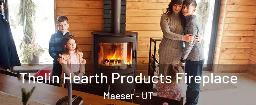 Thelin Hearth Products Fireplace Maeser - UT