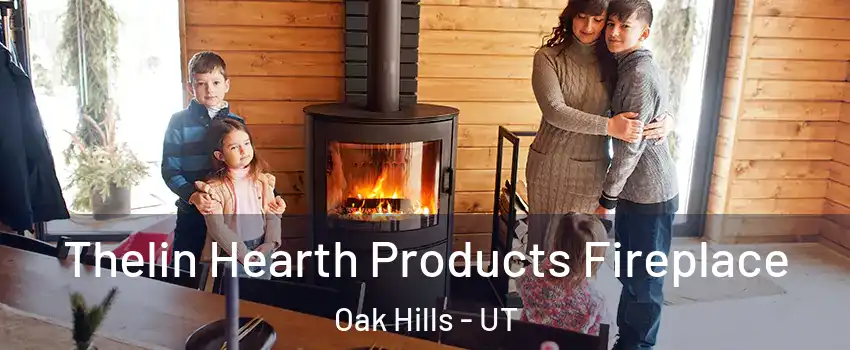Thelin Hearth Products Fireplace Oak Hills - UT
