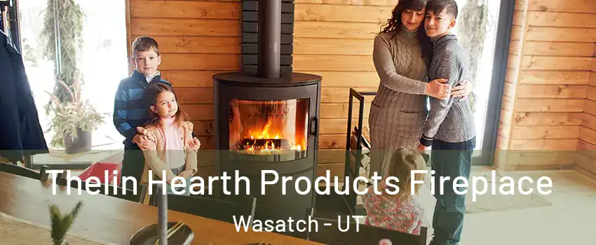 Thelin Hearth Products Fireplace Wasatch - UT