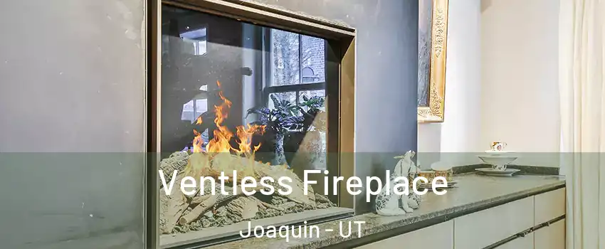 Ventless Fireplace Joaquin - UT