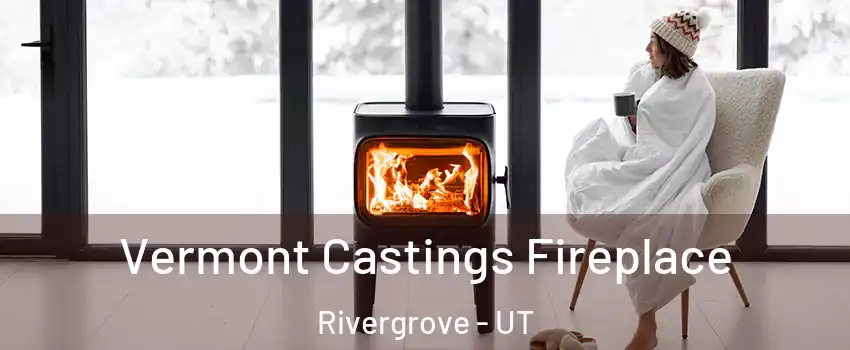 Vermont Castings Fireplace Rivergrove - UT