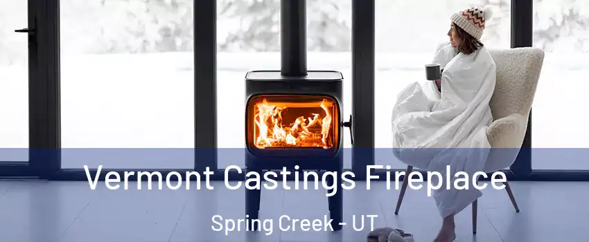 Vermont Castings Fireplace Spring Creek - UT