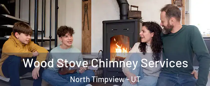 Wood Stove Chimney Services North Timpview - UT