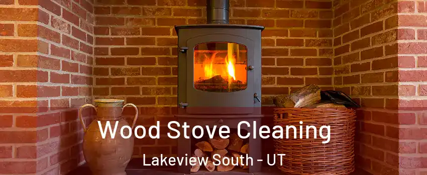 Wood Stove Cleaning Lakeview South - UT