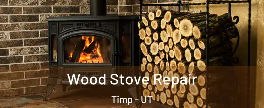 Wood Stove Repair Timp - UT